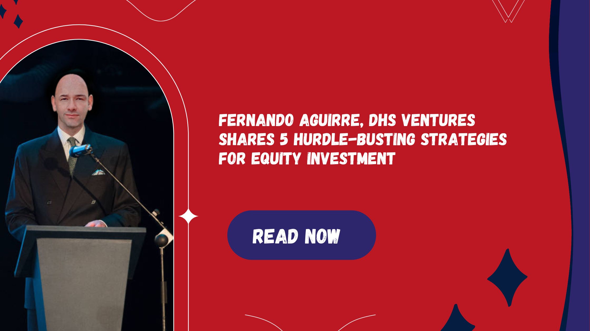 Fernando Aguirre, DHS Ventures